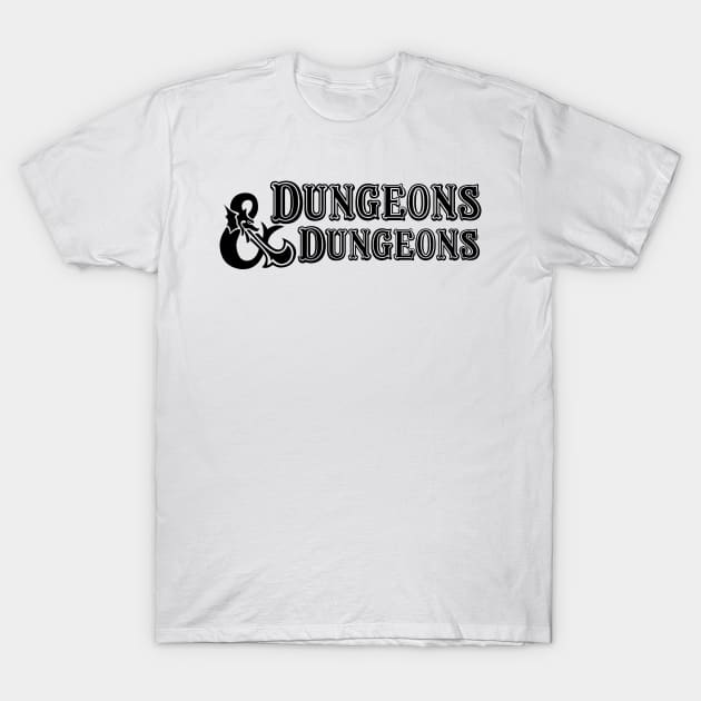 Dungeons and Dungeons T-Shirt by DennisMcCarson